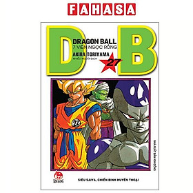 Sách - Dragon Ball - 7 Viên Ngọc Rồng - Tập 27 - Siêu Saiya, Chiến Binh Huyền Thoại (Tái Bản 2025)