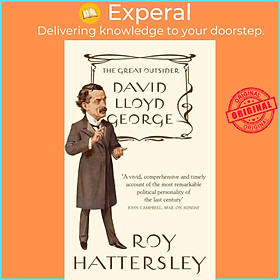 Sách - David Lloyd George - The Great Outsider by Roy Hattersley (UK edition, paperback)