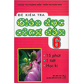 Đề Kiểm Tra Giáo Dục Công Dân 6