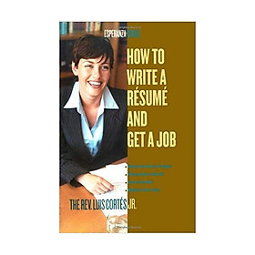 How to Write a Resume and Get a Job (Esperanza Series) Paperback