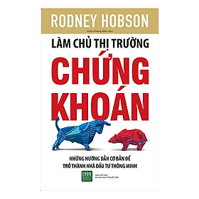 Hình ảnh Cuốn sách hay về đầu tư chứng khoán - Cung cấp cho bạn những lời khuyên bổ ích, cùng những kiến thức vô giá về chứng khoán: Làm Chủ Thị Trường Chứng Khoán ( Tặng Boookmark Tuyệt Đẹp )