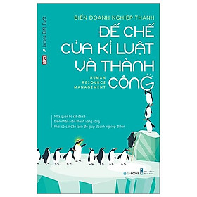 Sách Biến Doanh Nghiệp Thành Đế Chế Của Kỉ Luật Và Thành Công