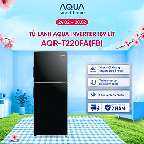 Tủ Lạnh Aqua Inverter 189 lít AQR-T220FA(FB) - Bảo hành 2 năm - Miễn phí vận chuyển - Hàng chính hãng