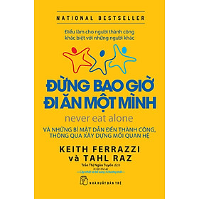Đừng bao giờ đi ăn một mình