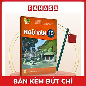 Sách Giáo Khoa Ngữ Văn 10 - Tập 1 (Kết Nối) (Chuẩn) - Kèm Bút Chì