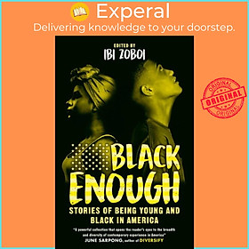 Sách - Black Enough - Stories of Being Young & Black in America by Ibi Zoboi (UK edition, paperback)