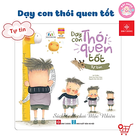 Hình ảnh Sách Dạy Con Thói Quen Tốt - Tự Tin Can Đảm Không Đố Kỵ Không Tức Giận Không Tham Lam Không Nói Dối - Đinh Tị