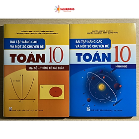 Sách – Combo Bài tập nâng cao và một số chuyên đề Toán 10 (Đại số – thống kê xác suất + hình học)