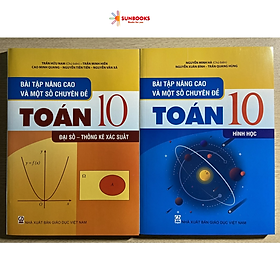 Hình ảnh Sách - Combo Bài tập nâng cao và một số chuyên đề Toán 10 (Đại số - thống kê xác suất + hình học)