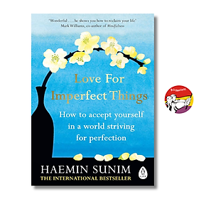 Sách - Love for Imperfect Things by Haemin Sunim | Self Help / Philosophy / Ngoại văn Nhập khẩu UK