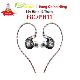 Mua Tai Nghe FiiO FH11 Hàng Chính Hãng - Bảo Hành 12 Tháng