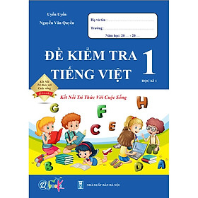 Sách - Combo Bài Tập Tuần và Đề Kiểm Tra Tiếng Việt 1 - Kết nối tri thức với cuộc sống - Học Kì 1