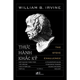 Hình ảnh Sách Hay Về Kỹ Năng Sống:  Thực Hành Khắc Kỷ