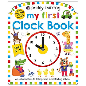 Priddy Learning: My First Clock Book: An Introduction To Telling Time And Starting School