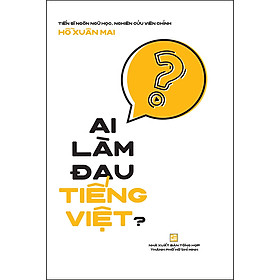 Hình ảnh sách Ai Làm Đau Tiếng Việt?