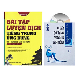 Sách-Combo: Bài tập luyện dịch tiếng Trung ứng dụng sơ trung cấp +Ở đây có tặng vitamin tâm hồn + DVD tài liệu