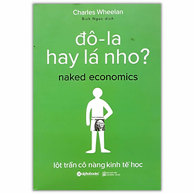 Đô La Hay Lá Nho? - Lột Trần Cô Nàng Kinh Tế Học