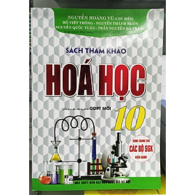 Hình ảnh Tham Khảo Hóa Học Lớp 10 - Biên soạn theo chương trình GDPT mới - ( HA)