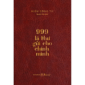 999 Lá Thư Gửi Cho Chính Mình - Ấn Bản Kỷ Niệm Năm 2021 (Bìa Cứng)