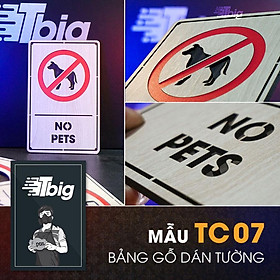 Bảng gỗ No Pets (biển cấm thú cưng) mẫu TC07 loại dán tường trang trí