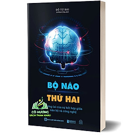 Sách Bộ não thứ hai - Tương lai của sự kết hợp giữa não bộ và công nghệ Bizbooks