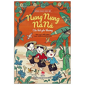 [Download Sách] Đồng Dao Cho Bé: Nựng Nựng Nà Nà - Câu Hát Yêu Thương (Tái Bản 2021)