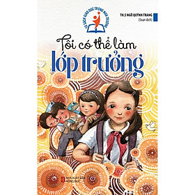 Tôi Có Thể Làm Lớp Trưởng