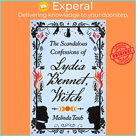 Sách - The Scandalous Confessions of Lydia Bennet, Witch by Melinda Taub (UK edition, hardcover)