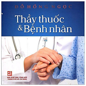 Sách Thầy Thuốc Và Bệnh Nhân (Tái Bản 2019)