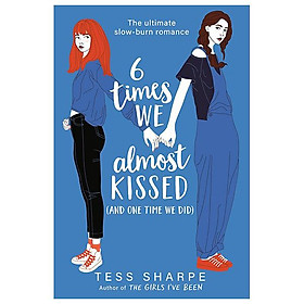 Sách ngoại văn: 6 Times We Almost Kissed (And One Time We Did) - Hachette Book Group