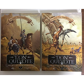 [Download Sách] COMBO TRỌN BỘ DON QUIXOTE - NHÀ QUÝ TỘC TÀI BA XỨ MANCHA - TẬP 1 + 2