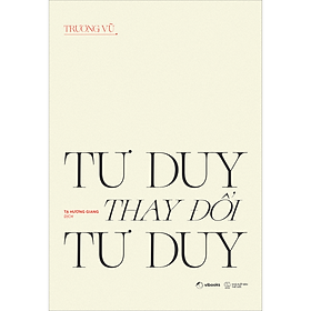Sách Tư Duy Thay Đổi Tư Duy