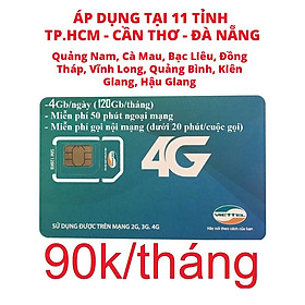 SIM 4G VIETTEL V120Z - ĐĂNG KÝ ĐÚNG CHỦ ( 90.000/tháng: Có 4Gb/ngày, Gọi nội mạng miễn phí tất cả cuộc gọi dưới 20 phút, ngoại mạng 50 phút miễn phí). Chỉ áp dụng tại TPHCM và Cần Thơ