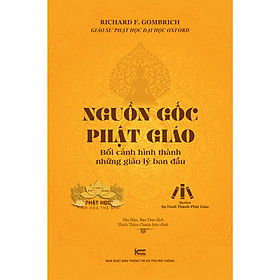 Hình ảnh Sách Nguồn gốc Phật giáo - Bối cảnh hình thành những giáo lý ban đầu ( tái bản)