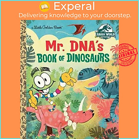 Sách - Mr. DNA's Book of Dinosaurs (Jurassic World) by Arie Kaplan (US edition, hardcover)