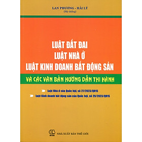 Ảnh bìa Luật Đất Đai, Luật Nhà Ở Và Hỏi - Đáp Pháp Luật Về Đất Đai, Nhà Ở