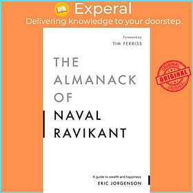 Hình ảnh Sách - The Almanack of Naval Ravikant : A Guide to Wealth and Happiness by Eric Jorgenson (paperback)