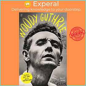 Sách - Woody Guthrie: A Life - 'A really great book.' Bruce Springsteen by Joe Klein (UK edition, paperback)