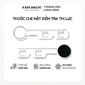 Thước đo khoảng cách đồng tử và hỗ trợ che mắt đọc chữ kiểm tra thị lực KAMI NACHI