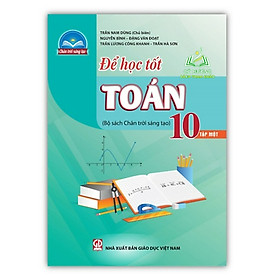 Sách - Để học tốt Toán 10 - tập 1 (Chân trời sáng tạo)