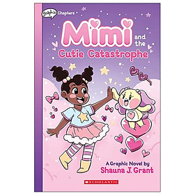 Mimi #1: Mimi And The Cutie Catastrophe: A Graphix Chapters Book