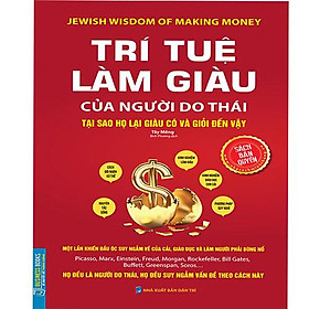 Trí Tuệ Làm Giàu Của Người Do Thái