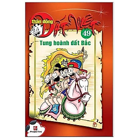 Thần Đồng Đất Việt 49 - Tung Hoành Đất Bắc