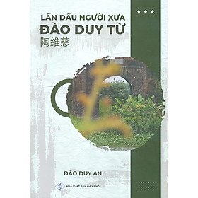 Lần Dấu Người Xưa Đào Duy Từ (Kí Lịch Sử) 