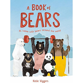 A Book Of Bears: At Home With Bears Around The World