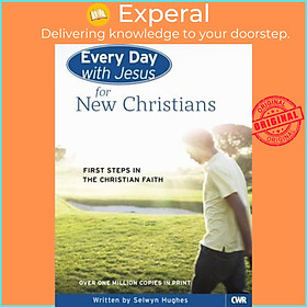 Hình ảnh Sách - Every Day With Jesus for New Christians : First Steps in the Christian F by Selwyn Hughes (UK edition, paperback)