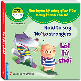 Hình ảnh Rèn Luyện Kỹ Năng Giao Tiếp Bằng Tranh Cho Bé - Lời Từ Chối (Song Ngữ Anh - Việt)