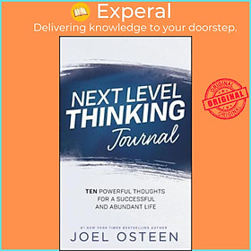 Sách - Next Level Thinking Journal : 10 Powerful Thoughts for a Successful and Ab by Joel Osteen (US edition, paperback)