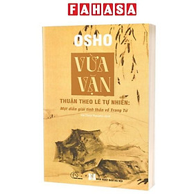 Sách - Vừa Vặn - Thuận Theo Lẽ Tự Nhiên - Một Diễn Giải Tinh Thần Về Trang Tử
