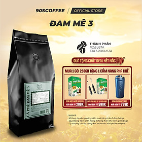 Cà Phê Nguyên Chất Rang Mộc - Gu Pha Phin Truyền Thống Đắng Đậm Thơm Nồng (Đam Mê 3) | 90S COFFEE